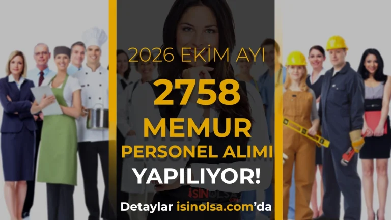 2026 Ekim Ayı Kamu İlanları: 2758 Memur Personel Alımı İçin Güncel Liste