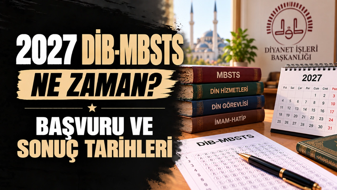 2027 DİB-MBSTS Ne Zaman? Başvuru ve Sonuç Tarihleri