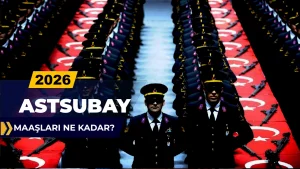Astsubay Maaşları 2026: Astsubay Çavuş ve Başçavuş Ne Kadar Maaş Alıyor?