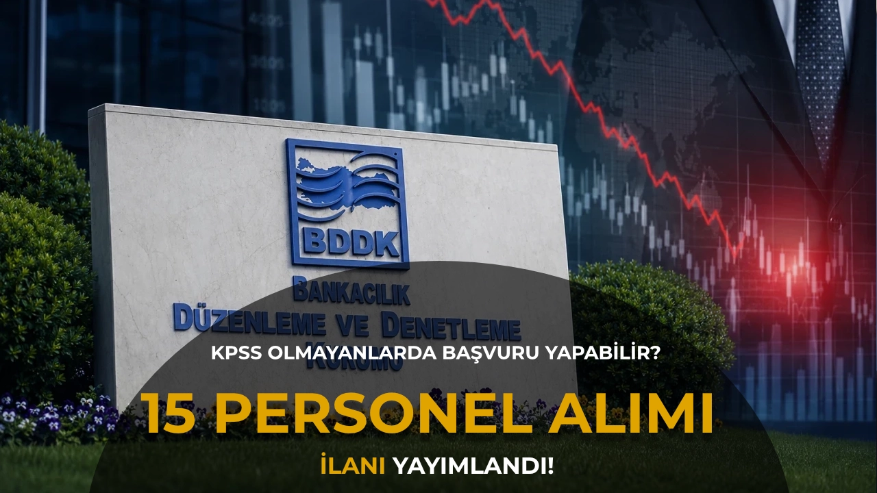 BDDK 15 Bilişim Personeli Alacak! KPSS Puanı Olmayanlar da Başvurabilecek