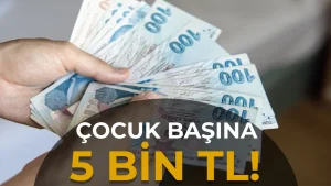 Çocuğu Olan Ailelere 5 Bin TL Destek!