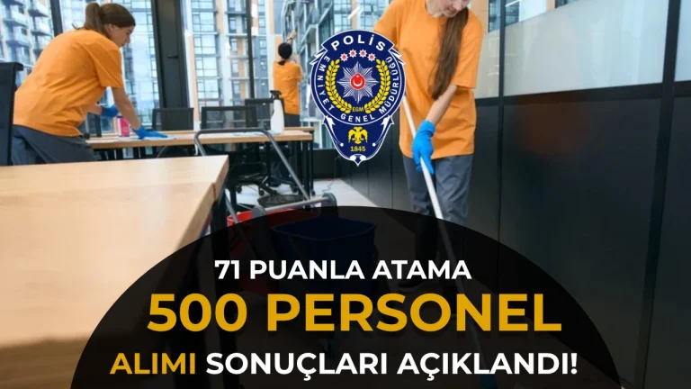 EGM 500 Personel Alimi Basvuru Sonuclari Aciklandi Taban Puan 7154539