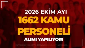 Ekim 2026 Kamu Personel Alımı: 1.662 Kontenjan İçin Güncel Liste