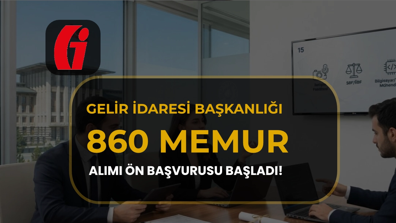 GİB 65 KPSS ile 860 Memur Alımı ( GUY ) Ön Başvurular Başladı! Son Gün 22 Ekim