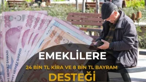 İBB’den Emeklilere 24 Bin TL Kira ve 8 Bin TL Bayram Desteği Planı! 2027 Şartları