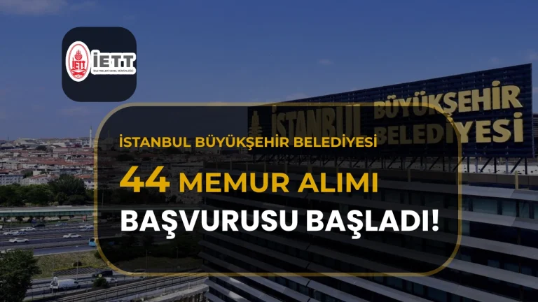 İETT 70 KPSS ile 44 Memur Alımı Başvuruları Başladı! Son Gün 2 Kasım