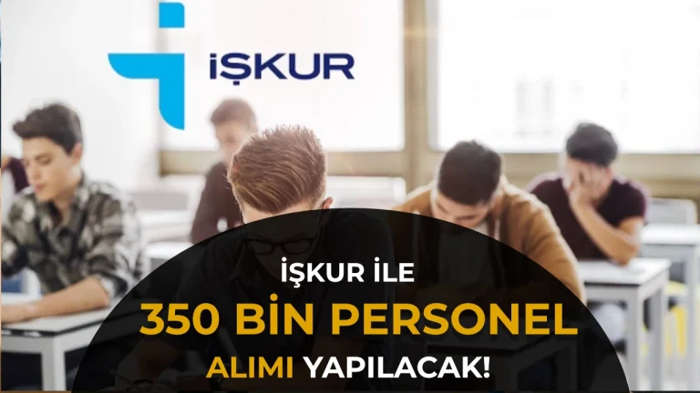 İŞKUR’dan 350 Bini Aşkın Gence Daha Destek Hedefi! İş, Staj ve Başvuru