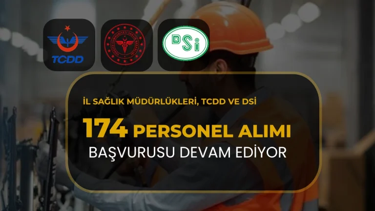 İl Sağlık Müdürlükleri, DSİ ve TCDD 174 Personel Alımı İŞKUR Başvurusu Devam Ediyor