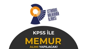 İstanbul Kalkınma Ajansı 5 Uzman Alacak! KPSS’li ve KPSS’siz Başvuru Şartları