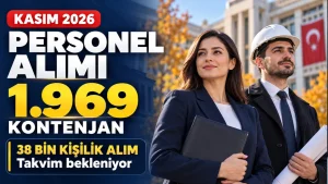 Kasım Ayı Memur Personel Alımı:  1969 Kontenjan! 38 Binlik Alımda Takvim Bekleniyor