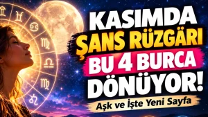 Kasımda Şans Rüzgarı Bu 4 Burca Dönüyor! Aşk ve İşte Yeni Sayfa