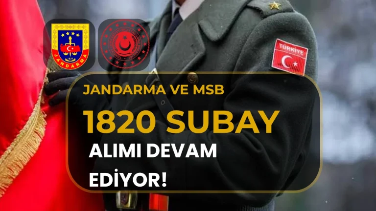 MSB ve Jandarmaya 1820 Subay Alımı! Başvurular Devam Ediyor