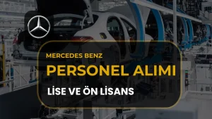 Mercedes-Benz Türk Personel Alacak! Lise ve Ön Lisans