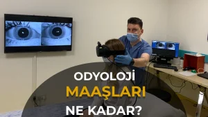 Odyoloji Maaslari 2026 Devlette ve Ozelde Odyolog Ne Kadar Maas Aliyor