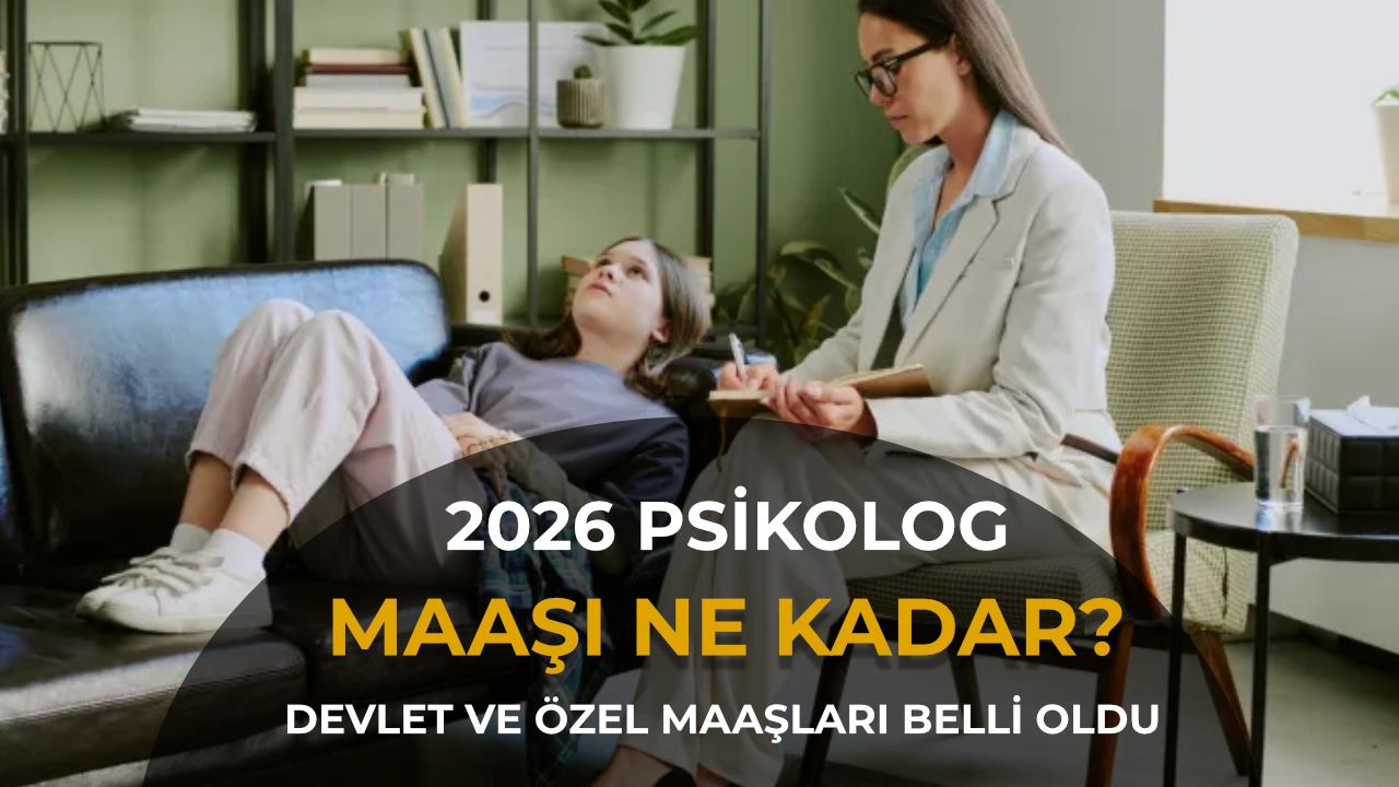 Psikolog Maaşları 2026: Devlette ve Özelde Psikolog Ne Kadar Maaş Alıyor?