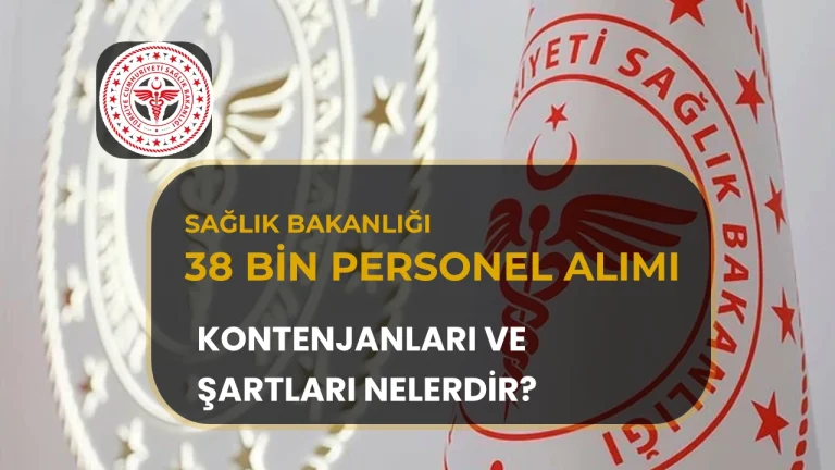 Sağlık Bakanlığı 38 Bin Personel Alımı: Kontenjan ve Şartlar Ne Olacak?