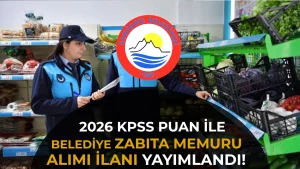 Sarıidris Belediyesi 2026 KPSS ile Zabıta Memuru Alacak! Başvuru Şartları Açıklandı