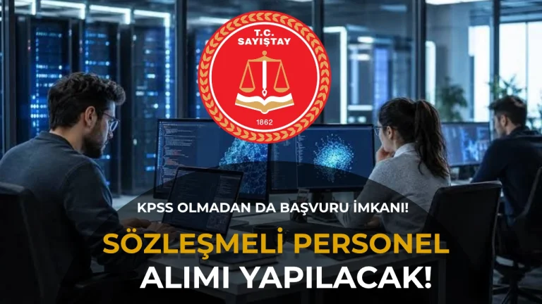Sayıştay Sözleşmeli Personel Alacak: KPSS Belgesi Olmadan Başvuru İmkanı