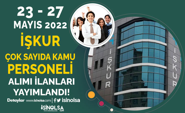 İŞKUR 23 - 27 Mayıs Kamu İşçi ve Personeli Alımı İlanları ve İş Numarası 7 iskur 23 27 mayis kamu personeli alimi ilanlari h41985 0d5c6
