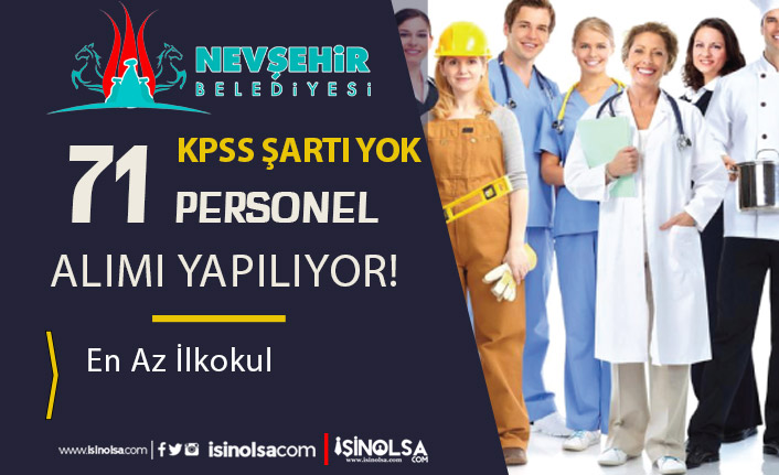 nevsehir belediyesi 20 yasindan buyuk 71 personel alimi yapiyor h41952 d8d30