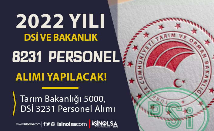 tarim bakanligi 5000 personel alimi ve dsi 3231 isci personel alimi yapacak h41945 25058