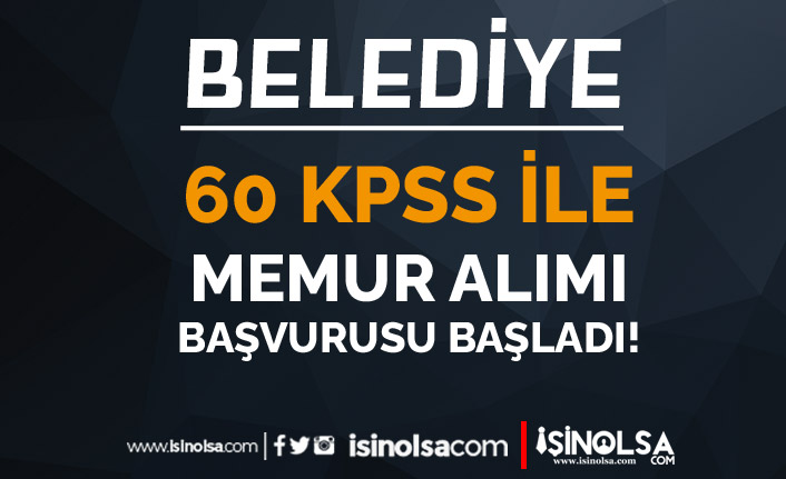 60 KPSS Puanı İle Belediye Memur Alımı Başvurusu Başladı! Belgeler nedir? 20 60 kpss puani ile belediye memur alimi basvurusu basladi belgeler nedir h42161 c9e55