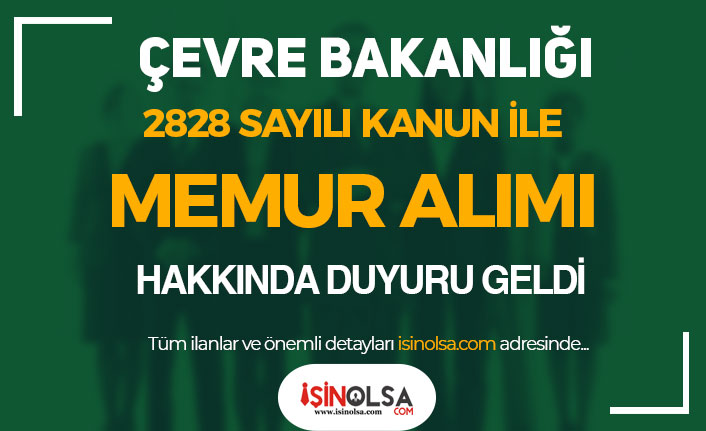 Çevre Bakanlığı 2828 Sayılı Kanun İle Memur Alımı Atama Duyurusu 15 cevre bakanligi 2828 sayili kanun ile memur alimi atama duyurusu h42068 10bdf