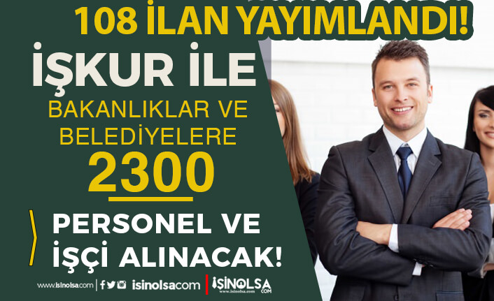 İŞKUR 108 İlan İle Belediye ve Bakanlıklara KPSS siz 2300 Personel Alım İlanları 3 iskur 108 ilan ile belediye ve bakanliklara kpss siz 2300 personel alim ilanlari h42151 49147