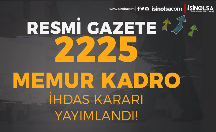 Kamuya 16 Kurum 2225 Memur Resmi Gazete İhdas Kararı 16 kamuya 16 kurum 2225 memur resmi gazete ihdas karari h42062 34cb5