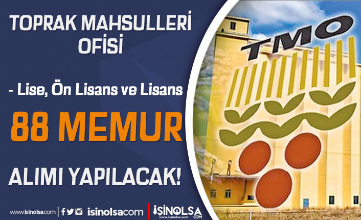 TMO 88 Memur Personel Alımı Yapıyor! Lise, Ön Lisans ve Lisans 20 tmo 88 memur personel alimi yapiyor lise on lisans ve lisans h42261 2f504