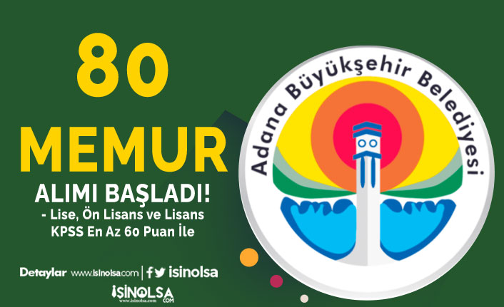 Adana Büyükşehir Belediyesi 80 Memur Alımı Başladı! Belgeler ve Form 7 adana buyuksehir belediyesi 80 memur alimi basladi belgeler ve form h42329 c0361