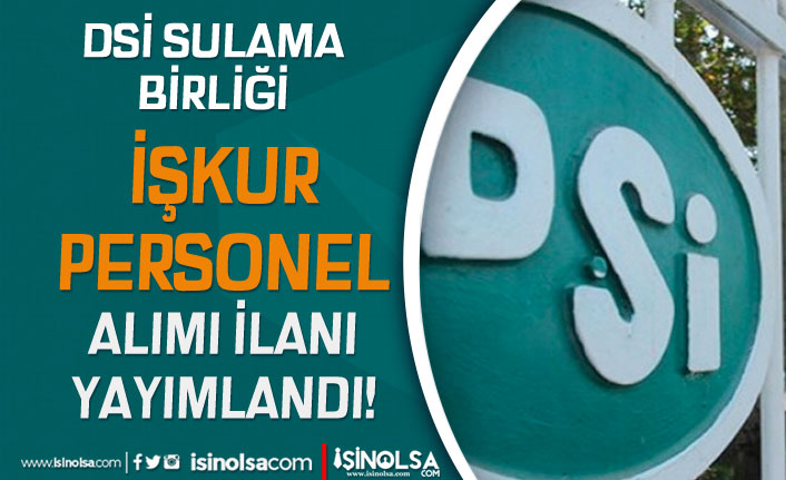 DSİ Sulama Birlikleri Lise Mezunu İŞKUR Personel Alımı İlanı Yayımladı 6 dsi sulama birlikleri lise mezunu iskur personel alimi ilani yayimladi h42414 c843f