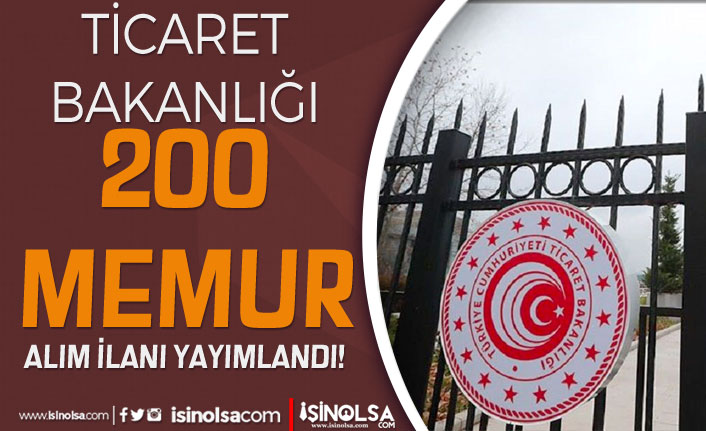 Ticaret Bakanlığı 200 Memur Alımı İlanı Yayımlandı! 15 ticaret bakanligi 200 memur alimi ilani yayimlandi h42280 24db8