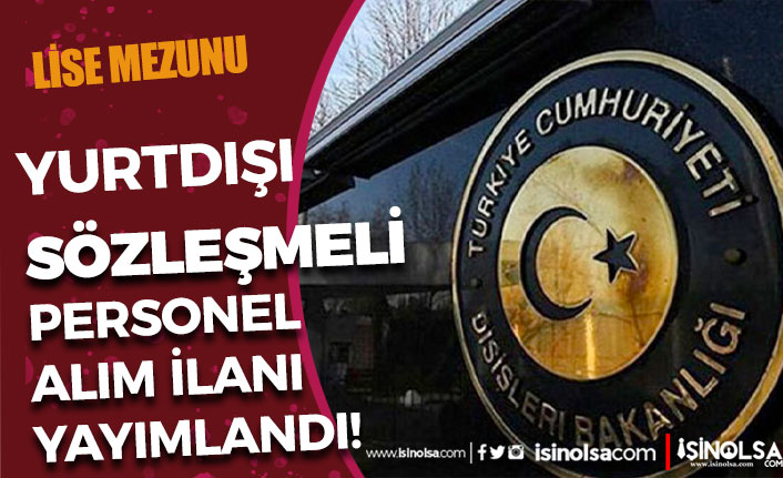 Dışişleri Bakanlığı Yeni İlan! Büyükelçilik Sözleşmeli Personel Alıyor! En Az Lise 2 disisleri bakanligi yeni ilan buyukelcilik sozlesmeli personel aliyor en az lise h42618 0c52c