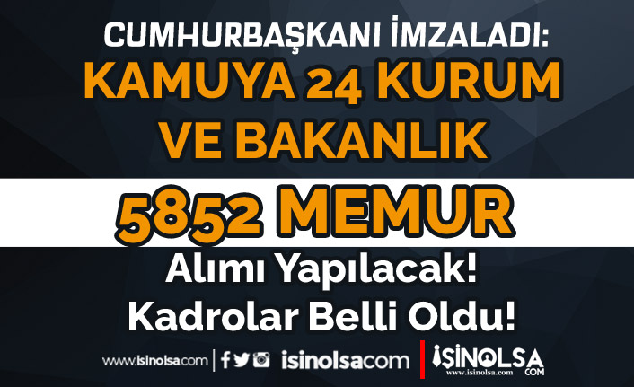 Kamuya 24 Kurum ve Bakanlık 5852 Memur ve Kamu Personeli Alımı Kontenjanları 16 kamuya 24 kurum ve bakanlik 5852 memur ve kamu personeli alimi kontenjanlari h42534 71244