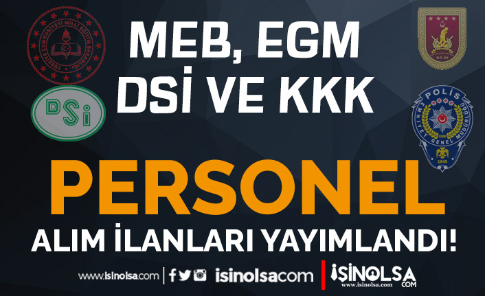 MEB, EGM, DSİ ve KKK İŞKUR Kamu İşçi ve Personel Alımı İçin İlan Yayımladı 2 meb egm dsi ve kkk iskur kamu isci ve personel alimi icin ilan yayimladi h42631 54de6