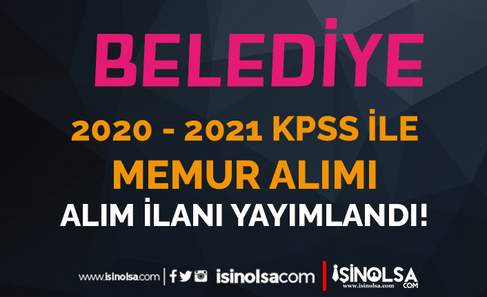 Belediye 2020 ve 2021 KPSS Lisans Puanı İle Memur Alımı İlanı Yayımlandı 8 belediye 2020 ve 2021 kpss lisans puani ile memur alimi ilani yayimlandi h42792 cfdea