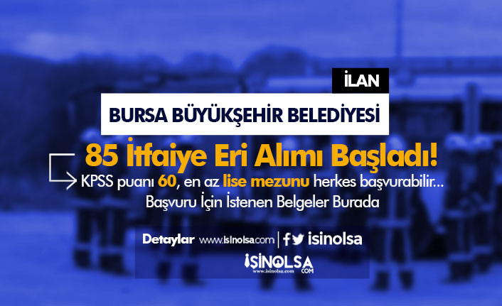 Bursa Büyükşehir Belediyesi 85 İtfaiye Eri Alımı Başladı! Lise ve Ön Lisans 9 bursa buyuksehir belediyesi 85 itfaiye eri alimi basladi lise ve on lisans h42739 95790
