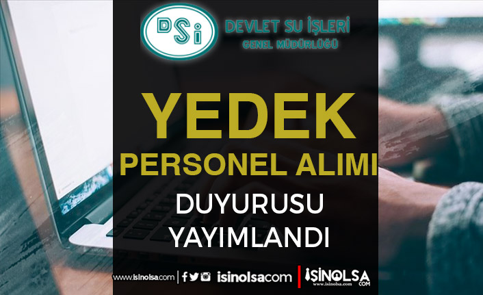 DSİ Personel Alımı Yedek Aday Atama Duyurusu 1 dsi personel alimi yedek aday atama duyurusu h42822 b0fa7