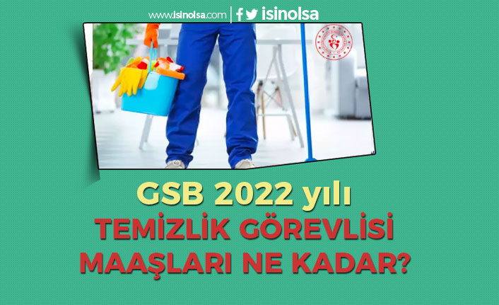 gsb 2981 temizlik gorevlisi 2022 maaslari ne kadar olacak h42445 a5073
