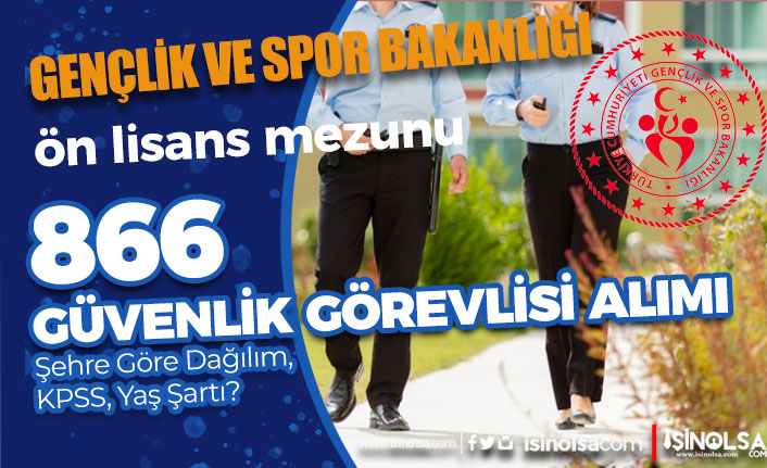 GSB 866 Koruma ve Güvenlik Görevlisi Alımı İlanı 2022 - Ön Lisans 5 gsb 866 koruma ve guvenlik gorevlisi alimi ilani 2022 on lisans h42729 8abfb