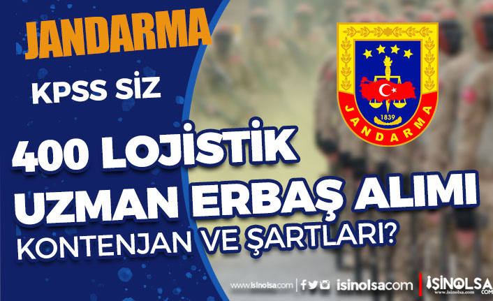 Jandarma KPSS'siz 400 Lojistik Branşlı Uzman Erbaş Alımı Kontenjanlar? 5 jandarma kpss siz 400 lojistik bransli uzman erbas alimi kontenjanlar h42746 a622e