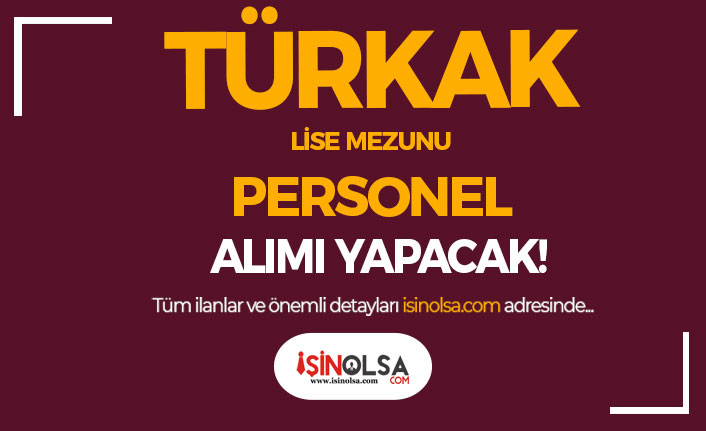 TÜRKAK Lise Mezunu 60 KPSS Puanı İle Personel Alımı İlanı Yayımlandı! 6 turkak lise mezunu 60 kpss puani ile personel alimi ilani yayimlandi h42772 ec377