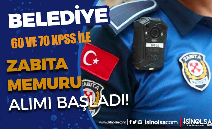 Belediye 60 ve 70 KPSS Puanı İle Zabıta Memuru Alımı Başladı! 4 belediye 60 ve 70 kpss puani ile zabita memuru alimi basladi h42938 1fac3