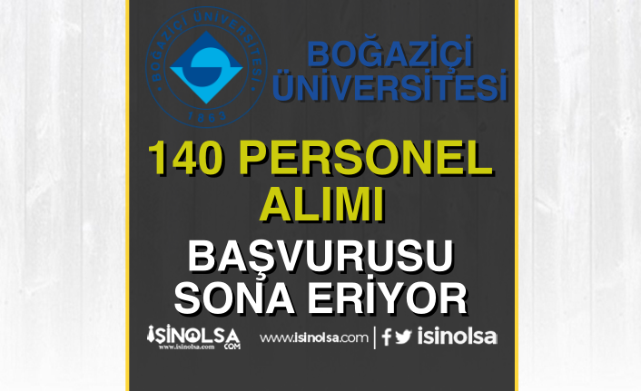 Boğaziçi Üniversitesi 140 Personel Alımı Sonuçları Taban Puan ve Değerlendirme? 4 bogazici universitesi 140 personel alimi sonuclari taban puan ve degerlendirme h42851 32459