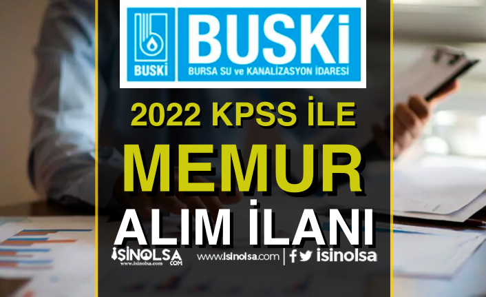bursa su ve kanalizasyon idaresi 10 duz memur alim ilani 2022 kpss sarti h43015 2de75