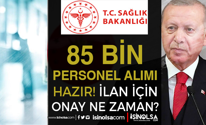Cumhurbaşkanı Sağlık Bakanlığı 85 Bin Personel Alımı Onayı Verdi! 10 cumhurbaskani saglik bakanligi 85 bin personel alimi ne zaman onaylanacak h42925 89584