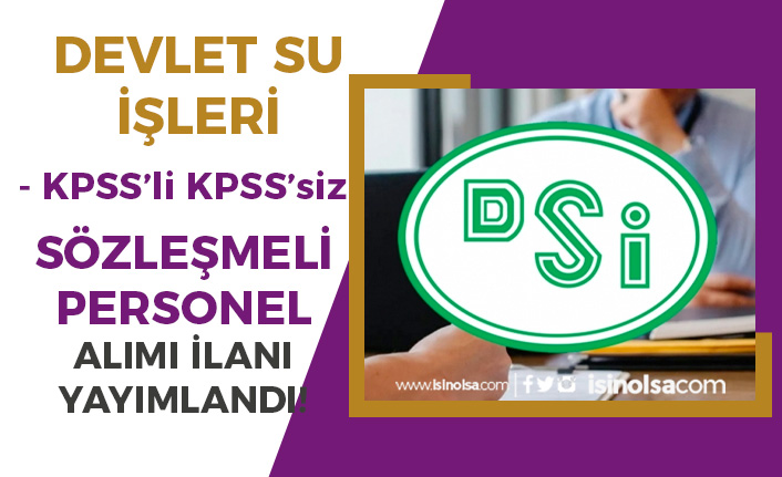 Devlet Su İşleri ( DSİ ) Sözleşmeli 7 Personel Alım İlanı - KPSS li KPSS siz 9 devlet su isleri dsi sozlesmeli 7 personel alim ilani kpss li kpss siz h42910 9ef70