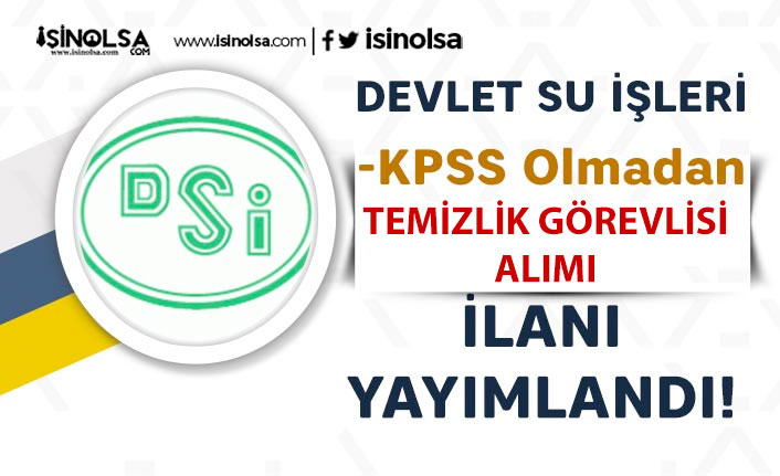 DSİ Genel Müdürlüğü İŞKUR'da Temizlik Görevlisi Alım İlanı Yayımladı 8 dsi genel mudurlugu iskur da temizlik gorevlisi alim ilani yayimladi h42945 8c6ec