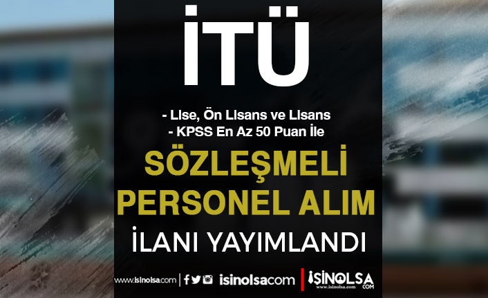 İTÜ En Az Lise Mezunu Sözleşmeli Personel Alımı 7 itu en az lise mezunu sozlesmeli personel alimi h42916 c63f7